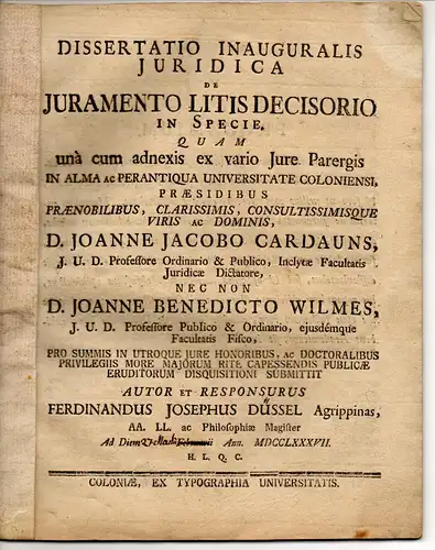 Düssel, Ferdinand Josef: aus Köln: Juristische Inaugural-Dissertation. De juramento litis decisorio in specie. 