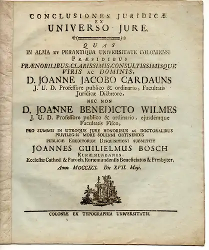 Bosch, Johann Wilhelm: aus Roermond: Juristische Disputation. Conclusiones juridicae ex Universo Jure. 