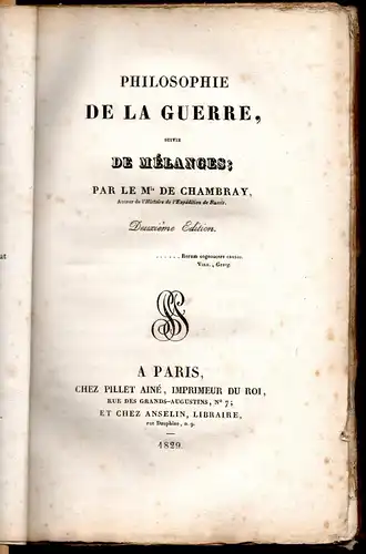 Chambray, de: Philosophie de la guerre suivie de mélanges.  2. Édition. 