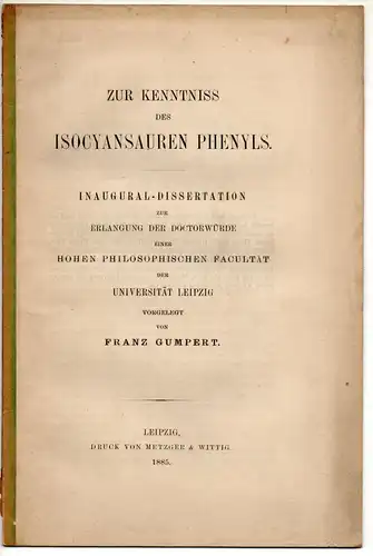 Gumpert, Franz: Zur Kenntniss des isocyansauren Phenyls. Dissertation. 