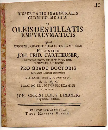 Lindner, Johann Christian: aus Liegnitz: Dissertatio Inauguralis Chymico-Medica De oleis destillatis empyrevmaticis. 