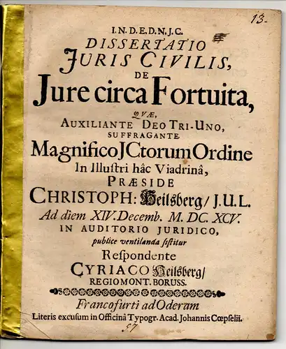 Heilsberg, Cyriacus: aus Königsberg: Juristische Dissertation. De iure circa fortuita. 