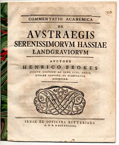 Brokes, Heinrich: Commentatio academica de austraegis serenissimorum Hassiae landgraviorum. 