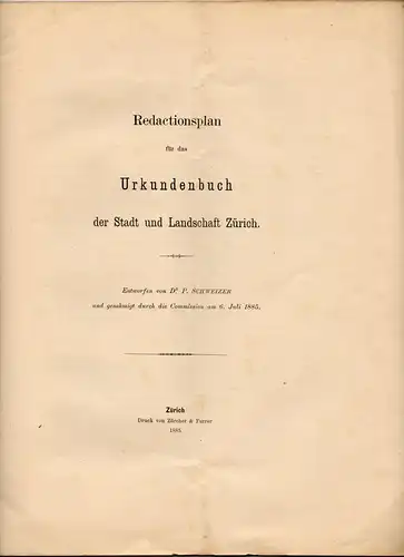 Schweizer, Paul: Redactionsplan für das Urkundenbuch der Stadt und Landschaft Zürich. 