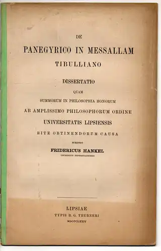 Hankel, Friedrich: aus Esperstedt/Thüringen: De panegyrico in Messallam Tibulliano. Dissertation. 