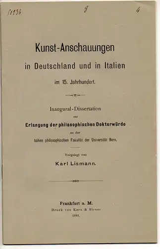 Lismann, Karl: Kunst-Anschauungen in Deutschland und in Italien im 15. Jahrhundert. Dissertation. 