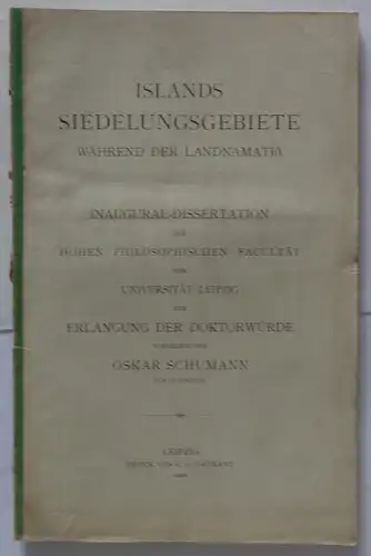 Schumann, Oskar: Islands Siedlungsgebiete während der Landnamatid. Dissertation. 