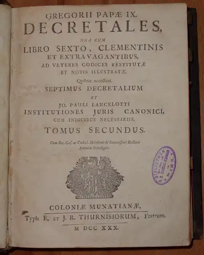 Freiesleben, Christoph Heinrich: Corpus juris canonici academicum ; emendatum et notis P. Lancellotti illustratum, in duas tomos distributum, usuique moderno, Tomus 1 und 2. 