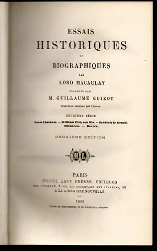 Macaulay, Thomas Babington: Essais historiques et biographiques. Première série, Burleigh et son temps, John Hampden, Sir William Temple, Lord Clive, Warren Hastings; deuxième série, Lord.. 