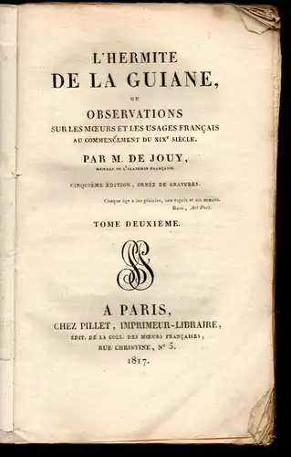 Jouy, Étienne de: L'Hermite de la Guiane ou Observations sur les moeurs et les usages français au commencement du XIXe siècle, Tome 2 : 29 (10 juillet 1816) - 54 (18 août 1816). 5e éd. ornée de gravures. 