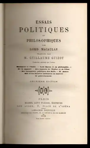 Macaulay, Thomas Babington: Essais politiques et philosophiques   Machiavel et l'Italie. Lord Bacon et sa philosophie. De la papauté. Des rapports de l'Église et.. 