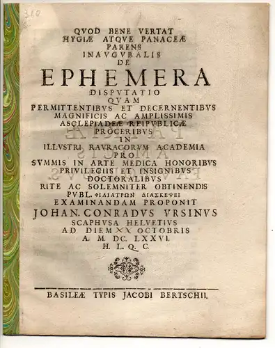 Ursinus, Johann Conrad: aus Schaffhausen: Medizinische Dissertation. De Ephemera. 