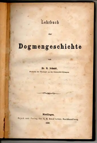Schmid, Heinrich: Lehrbuch der Dogmengeschichte. 