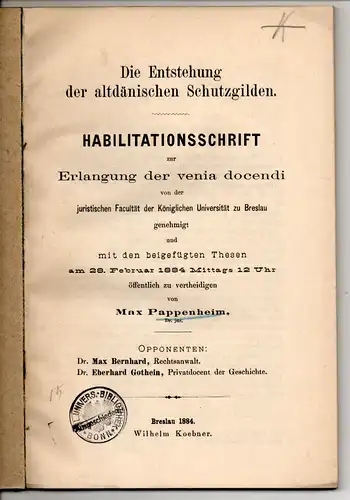 Pappenheim, Max: Die Entstehung der altdänischen Schutzgilden. Habilitationsschrift. 
