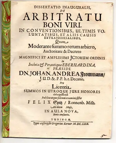 Spitz, Felix: Aus Ronneburg: Juristische Inaugural-Dissertation. De arbitratu boni viri in conventionibus, ultimis voluntatibus, et aliis causis extraiudicialibus. 