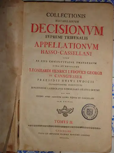 Canngießer, Leonhard Heinrich Ludwig Georg, von: Collectionis notabilium decisionum supremi tribunalis appellationum Hasso-Cassellani inde ab eius constitutione emanatarum, tomus 2. 