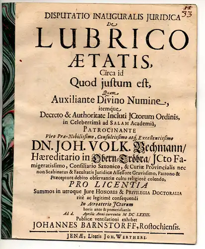 Barnstorff, Johannes: aus Rostock: Juristische Inaugural-Disputation. De lubrico aetatis, circa id quod iustum est. 