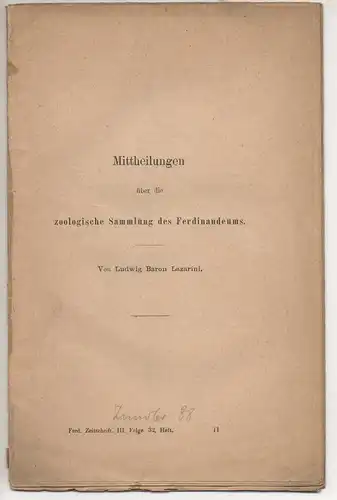 Lazarini, Ludwig Baron von: Mittheilungen über die zoologische Sammlung des Ferdinandeums. Sonderdruck aus;  Zeitschrift des Ferdinandeums für Tirol und Vorarlberg 3/32, 163-190. 