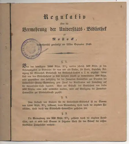 Regulativ über die Vermehrung der Universitäts-Bibliothek zu Rostock : Landesherrlich genehmigt am 21sten September 1840. 