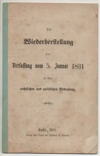 Die Wiederherstellung der Verfassung vom 5. Januar 1831 in ihrer rechtlichen und politischen Bedeutung. 