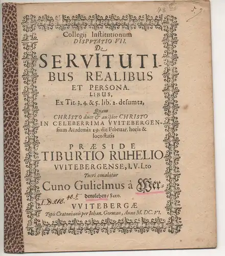 Werdensleben, Cuno Wilhelm von: Disputatio VII. De servitutibus realibus et personalibus, Ex Tit. 3. 4. & 5. lib. 2. desumta. 