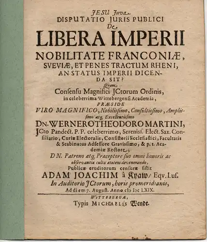 Knau, Adam Joachim von: Lausitz: De libera Imperii nobilitate Franconiae, Sueviae, et penes tractum Rheni, an status Imperii dicenda sit? (Über den Vertrag des Reichsadels.. 