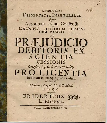 Fries, Friedrich aus Leipzig: De praejudicio debitoris ex scientia cessionis Occasione l. 3. C. de Nov. et Deleg. (Über die Präjudiz des Schuldners nach Kenntnis der Abtretung). 