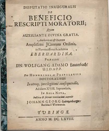 Heintzenberger, Johann Georg Butzbach, Wetterau: De beneficio rescripti moratorii (Über das Vorrecht säumender Reskripte). 