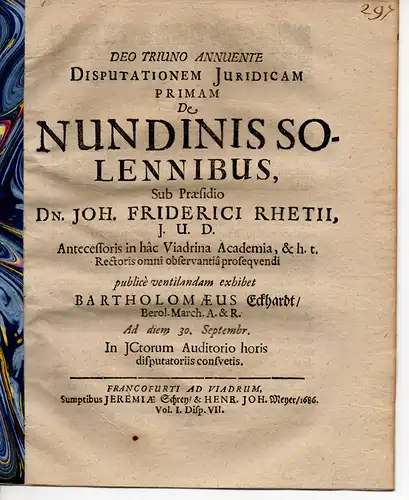 Eckhardt, Bartholomaeus: aus Berlin: Disputationem iuridicam primam de nundinis solennibus (Vom gewöhnlichen Schachern). 