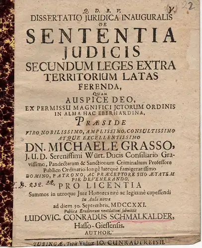 Schmalkalder, Ludwig Konrad: aus Kassel: De sententia iudicis secundum leges extra territorium latas ferenda (Vom Urteil, das der Richter auch außerhalb des Territorium gemäß den rechhaltigen Gesetzen aussprechen muss). 