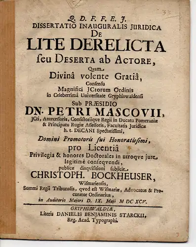 Bockheuser, Christoph: aus Wismar: De lite derelicta seu deserta ab actore (Über den Rechtshandel, der vom Kläger beendet wurde). 