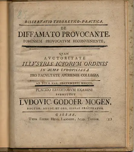 Mogen, Ludwig Gottfried: De diffamato provocante, forensem provocatum reconveniente (Über die Verleumdung). 