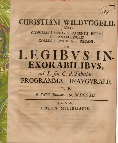 Wildvogel, Christian: De legibus inexorabilibus ad leg. fin. Cod. d. tabular. (Über unerbittliche Gesetze). Einladungsprogramm anläßlich der Inauguraldissertation von Johann Reinhold Mack aus Hamburg. 