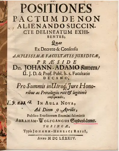 Seydenbänner, Abraham Wolfgang: Positiones pactum de non alienando succincte delineatum exhibentes (Thesen zu einem kurz skizzierten Vertrag, welcher nicht abgetreten werden darf). 