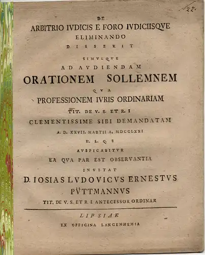 Püttmann, Josias Ludwig Ernst: De arbitrio iudicis e foro iudiciisque eliminando (Über die Entfernung des richterlichen Gutdünkens aus den Gerichtshöfen). (Einladung zur Antrittsvorlesung). 