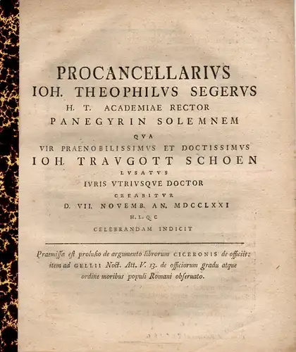 Seger, Johann Gottlieb: Promotionseinladung für Joh. Traugott Schoen: praemissa ets prolusio de argumento librorum Ciceronis de officiis: item ad Gellii Noct. Att. V. 13. de.. 