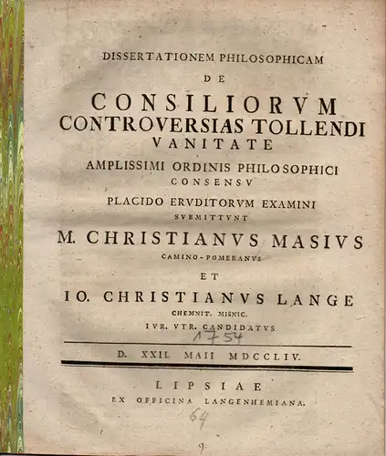 Lange, Johann Christian: aus Chemnitz: De consiliorum controversias tollendi vanitate (Über die Ratsversammlungen). 