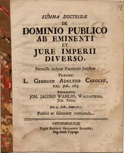 Wahl, Johann Jacob: Summa doctrinae de dominio publico ab eminenti et iure Imperii diverso (Über die öffentliche Herrschaft, die von dem erhabenen Recht des Reiches unterschiedlich ist). 