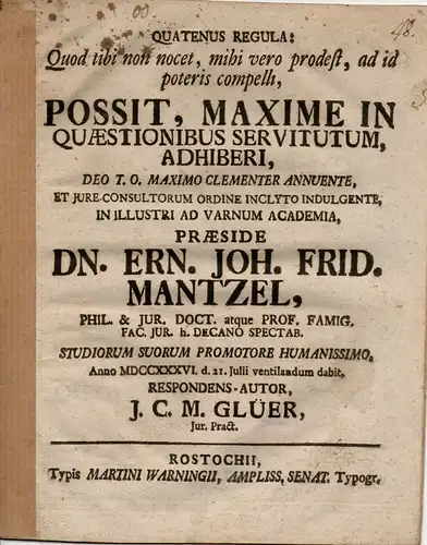 Glüer, J. C. M: Quatenus regula "Quod tibi non nocet, mihi vero prodest, ad id poteris compelli" possit, maxime in quaetsionibus sercitutum, adhiberi (Wieweit kannt.. 