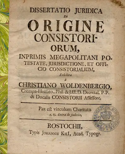 Woldenberg, Christian: De origine consistoriorum, inprimis Megapolitani potestate, jurisdictione, et officio Consistorialium (Über den Ursprung von Versammlungsorten). 