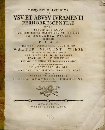 Detharding, Georg August aus Rostock: De usu et abusu iuramenti perhorrescentiae (Über den Gebrauch und Verbrauch der Perhorreszens-Eide). 