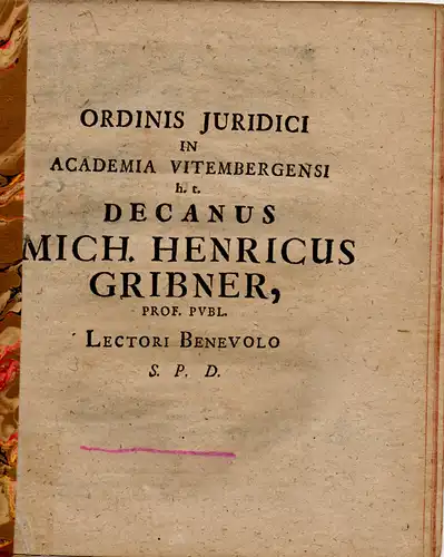 Gribner, Michael Heinrich: Juristische Abhandlung. Ordinis Juridici in Academia Uitembergensi. 