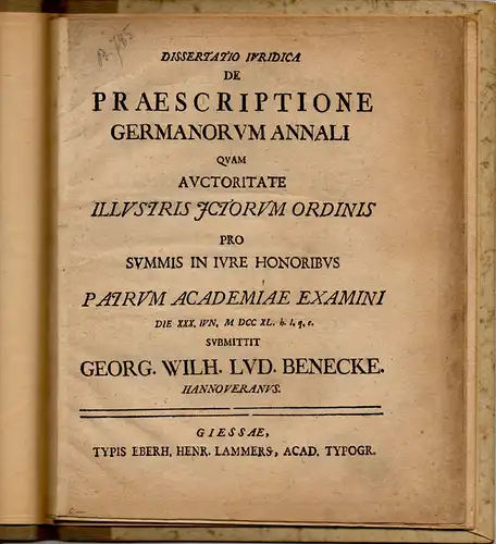 Benecke, Georg Wilhelm Ludwig aus Hannover: De praescriptione Germanorum annali (Über das ein Jahr dauernde Gewohnheitsrecht der Deutschen). 