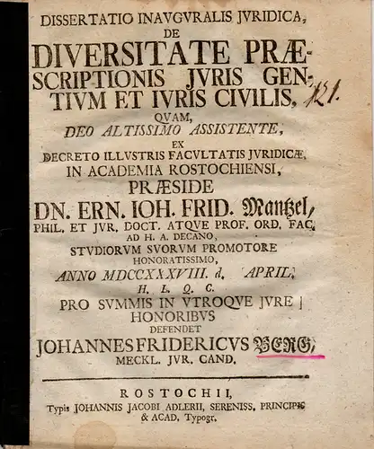 Berg, Johann Friedrich  aus Mecklenburg: De diversitate praescriptionis iuris gentium et iuris civilis (Über die Verschiedenartigkeit der Vorschrift des Völkerrechts und des Zivilrechts). 