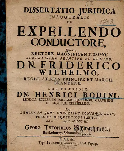 Schwartzmeyer, Georg Gottlieb: aus Bückeburg: De expellendo conductore (Über das Hinauswerfen des Mieters/Pächters). 