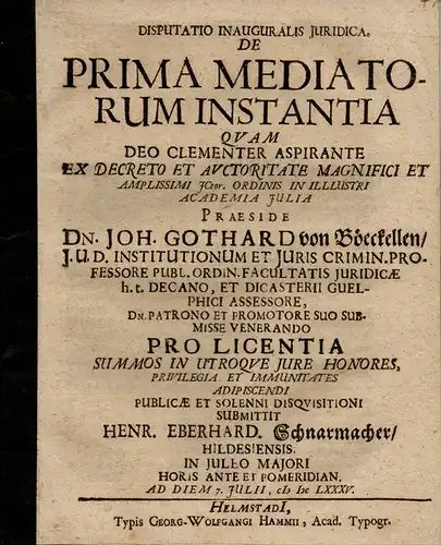 Schnarmacher, Heinrich Eberhard aus Hildesiensis: De prima mediatorum instantia (Über die erste Instanz der Mediatoren). 