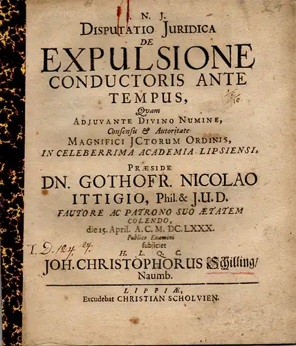 Schilling, Johann Christoph aus Naumburg: De expulsione conductoris ante tempus (Über die vorzeitige Vertreibung des Mieters). 