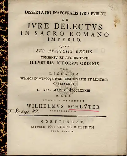 Schlüter, Wilhelm  aus Hamburg: De iure delectus in Sacro Romano Imperio (Über das Werbungsrecht im Heiligen Römischen Reich). 