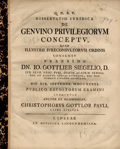 Pauli, Christoph Gottlob aus Lauban, Lausitz: De genuino privilegiorum conceptu (Über den natürlichen Vorsatz der Vorrechte). 