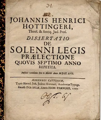 Hottinger, Johannes Heinrich: De solenni legis praelectione quovis septimo anno repetita (Über die feierliche Vorlesung des Gesetzes, die überall im siebten Jahr wiederholt wird). 